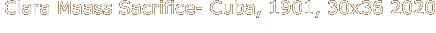 Clara Maass Sacrifice- Cuba, 1901,