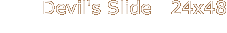 Devil's Slide   24x48